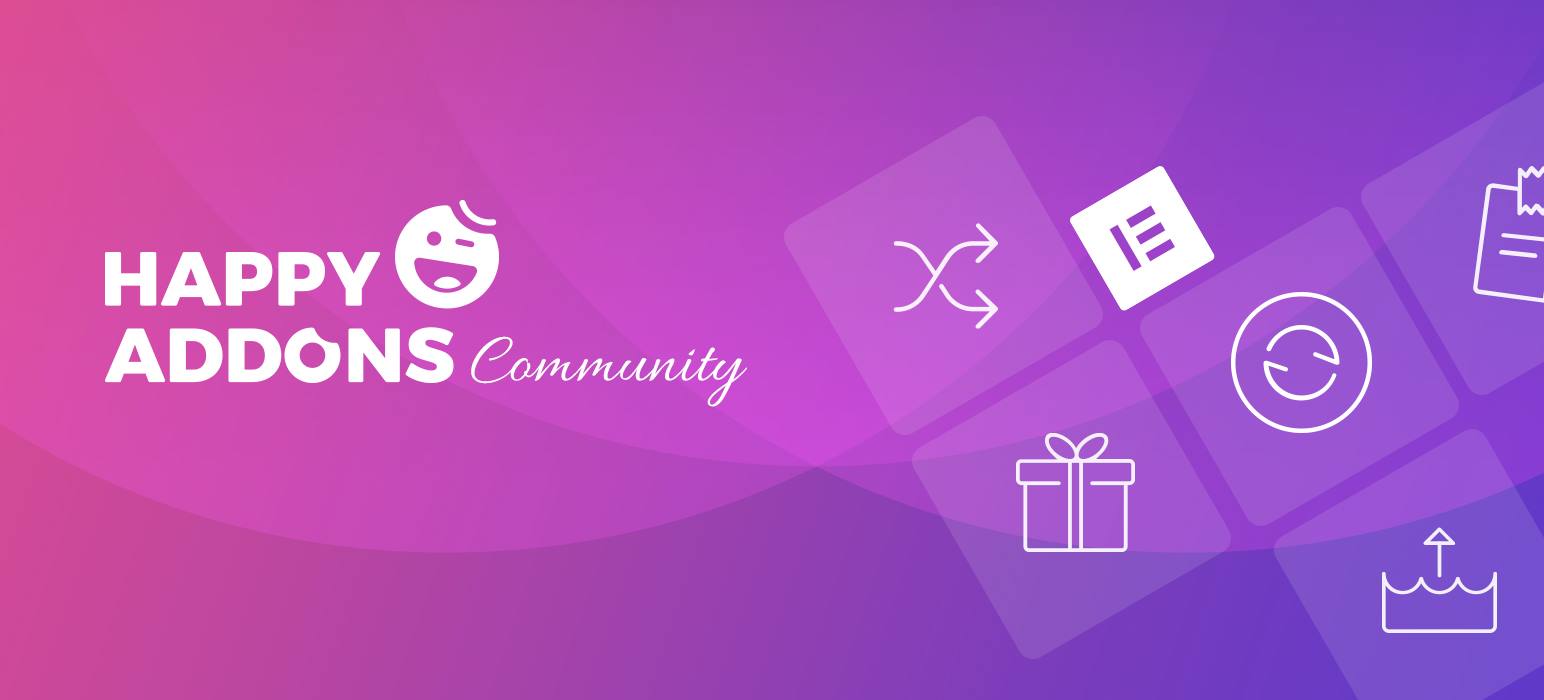 How Happy Addons Helping The Elementor Community 3 Happy Addons