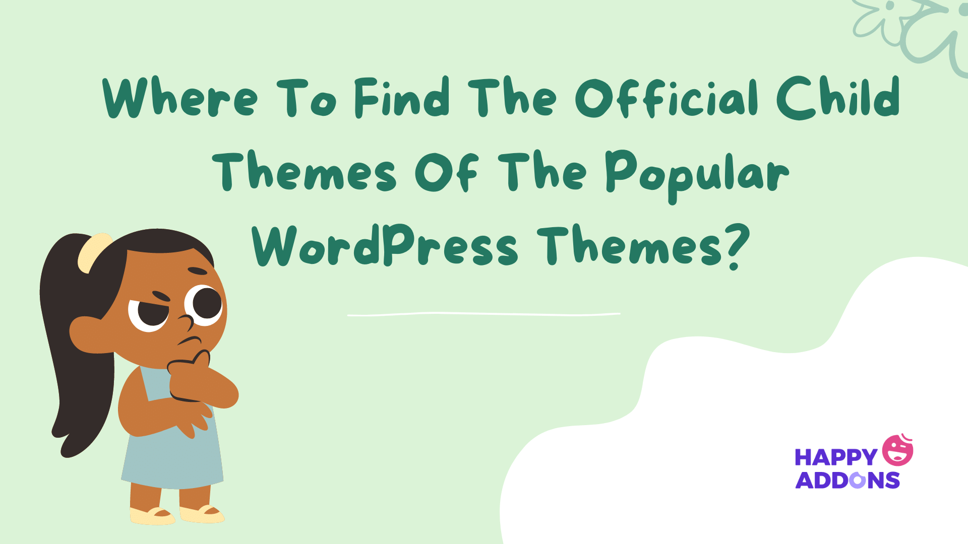 How to Create WordPress Child Theme With and Without Plugin 19 Where to Find WordPress Child Theme
