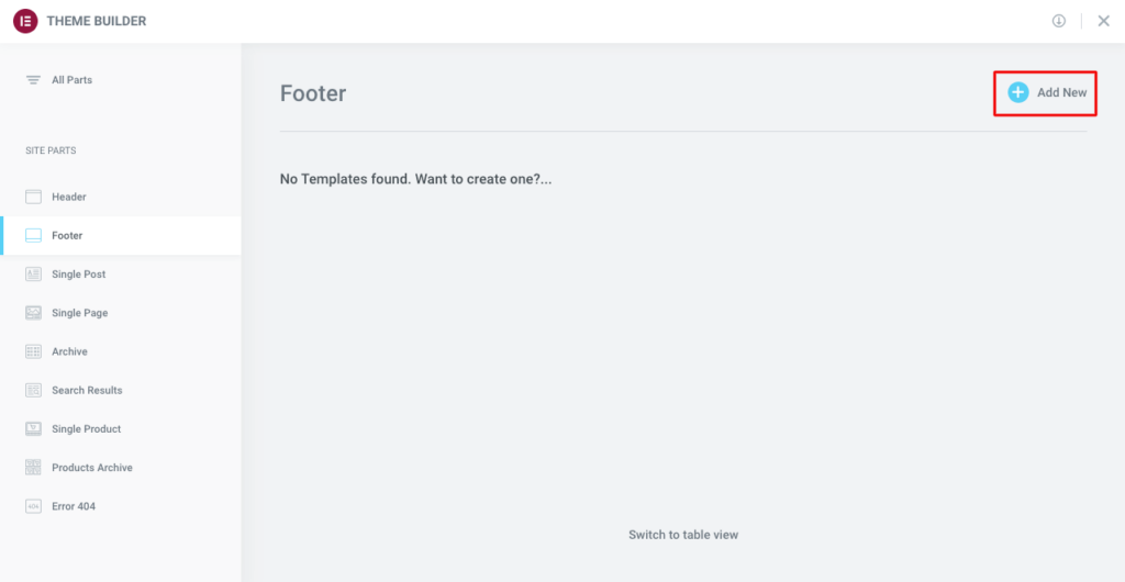 How to Change Footer Copyright Text in WordPress (In 4 Simple Ways) 13 Add footer to Elementor Theme Builder 1