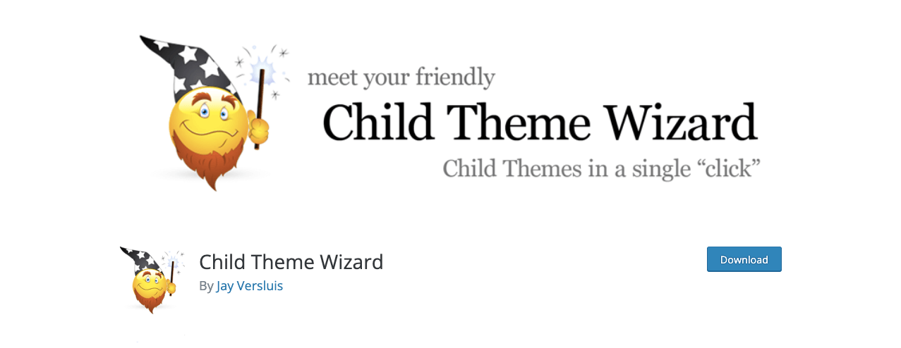 How to Create WordPress Child Theme With and Without Plugin 10 Create WordPress Child Theme using the Child Theme Wizard plugin