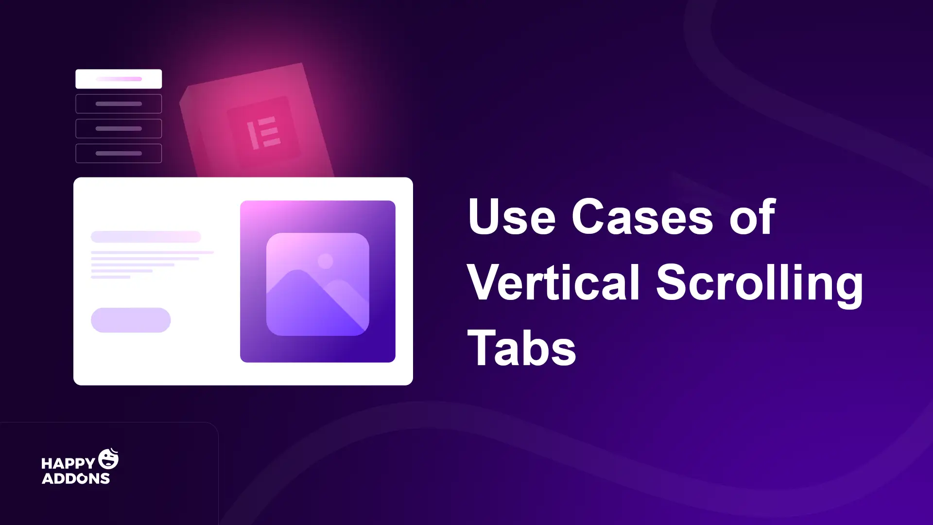 How to Create Vertical Scrolling Tabs in WordPress with Elementor 1 Use Cases of Vertical Scrolling Tabs